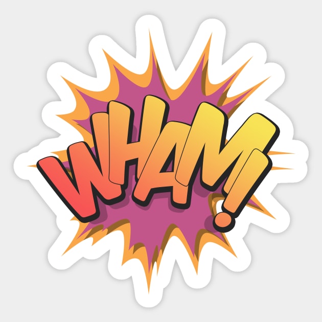 Wham! - Pop Art, Comic Book Style, Cartoon Text Burst. Sticker by Brartzy